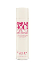 Eleven Give Me Hold Flexible Hairspray
